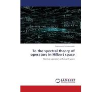 To the spectral theory of operators in Hilbert space