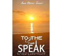 To the Sun I Speak