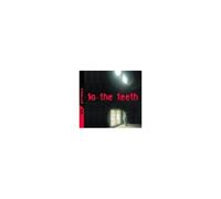 To The Teeth
