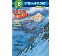 Sydelle Kramer – To the Top! : Climbing the World's Highest Mountain – Penguin Books