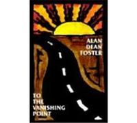 To the Vanishing Point Alan Dean Foster (Auteur)