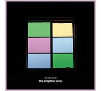 To the Wind - The Brighter View