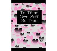 To Thine Own Self Be True Journal
