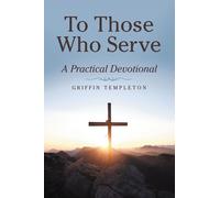 To Those Who Serve