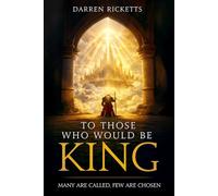 To Those Who Would Be King: Many Are Called, Few Are Chosen