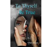 To Thyself Be True