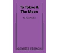 To Tokyo & The Moon