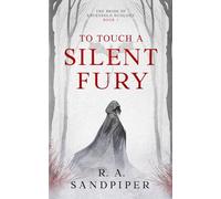 To Touch A Silent Fury
