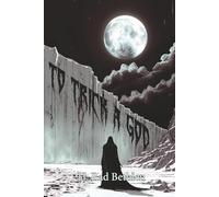 To Trick a God: A Pathfinder RPG Novella