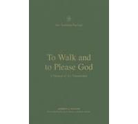 To Walk And To Please God