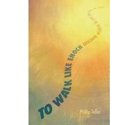 To Walk Like Enoch: Ancient Wisdom for Your Journey of Faith