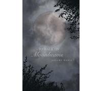 To Walk on Moonbeams