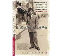 To Wear the Dust of War, Palgrave Studies in Oral History L. J. H. Kelley, Samuel Iwry (Auteur)