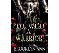 To Wed A Warrior A Sword and Sorcery Romantasy - Brooklyn Ann - Auto-Édition - ebook (ePub) - Livre