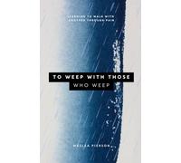 To Weep With Those Who Weep