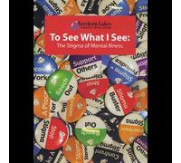 to What I See: The Stigma of Mental Illness