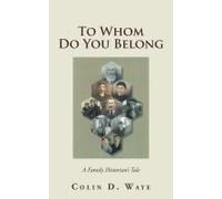 To Whom Do You Belong