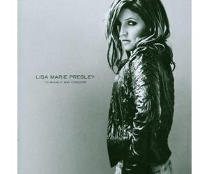 To Whom It May Concern by Presley, Lisa Marie