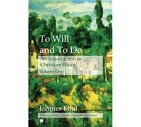 To Will and To Do Vol I - Jacques Ellul - James Clarke amp Co Ltd - Livre en Anglais - Paperback Jacques EllulJacques Ellul (Auteur)