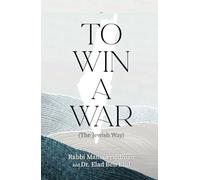 To Win a War (The Jewish Way): A guide for post-war sanity