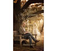 To You, My Marianne, My Starlight - Roy Thomas - Advise the Heart - ebook (ePub) - Livre