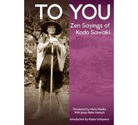 To You: Zen Sayings of Kodo Sawaki