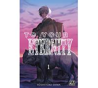 To Your Eternity – Tome 1 – Pika Edition