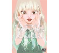 Yoshitoki Oima – To Your Eternity Tome 10 – Pika Edition