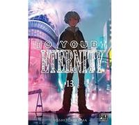 To Your Eternity T13 Yoshitoki Oima (Dessinateur)