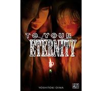 To Your Eternity T19 - Yoshitoki Oima - Pika - broché - Manga