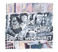 Toad the Wet Sprocket - Bread and Circus