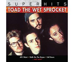 Toad The Wet Sprocket: Super Hits