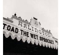 Toad the Wet Sprocket - Welcome Home: Live at The Arlington Theater 1992