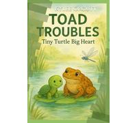 Toad Troubles: Tiny Turtle Big Heart