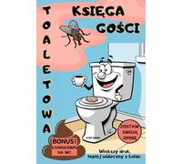 Toaletowa Księga Gości. Bonus! Łamigłówki na WC. Większy druk, lepiej widoczny z kolan. Najlepszy prezent na parapetówkę.: Kupa zabawy. Kupa śmiechu, Kupa wiedzy. Zostaw swoją opinię.
