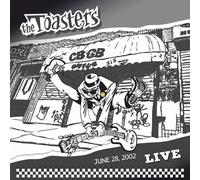 Toasters – Live at CBGB's June 28, 2002 – Z-Products