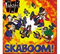 Toasters - Skaboom!