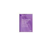 Tobacco Regulation, Economics, And Public Health, Volume Iii
