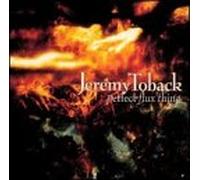 Toback, Jeremy - Perfect Flux Thing