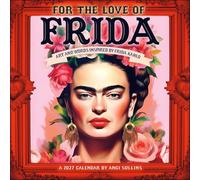 Toball, Silas - For the Love of Frida 2027 Wall Calendar: Art and Words Inspired by Frida Kahlo