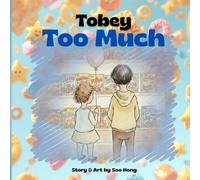 Tobey Too Much: A Story About Making Choices, One Spoonful at a Time