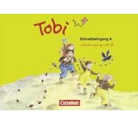 Tobi-Fibel. 1./2. Schuljahr Schreiblehrgang A In Schulausgangsschrift. Neubearbeitung