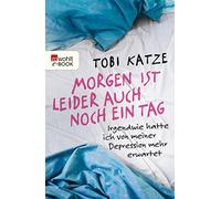 Tobi Katze Morgen ist leider auch noch ein Tag: Irgendwie hatte ich von (Poche)