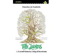 Tobi Lolness 1. Un mil·límetre i mig d'heroisme