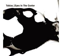 Tobias - Eyes in The Center