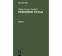 Tobias George Smollett: Peregrine Pickle. Band 4