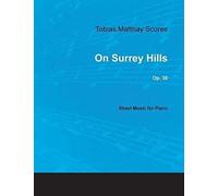 Tobias Matthay Scores - On Surrey Hills, Op. 30 - Sheet Music For Piano