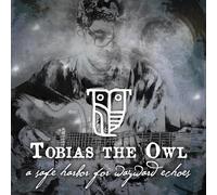 Tobias The Owl – Safe Harbor for Wayward Echoes – Megaforce
