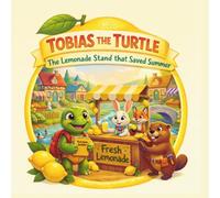 Tobias the Turtle: The Lemonade Stand that Saved Summer