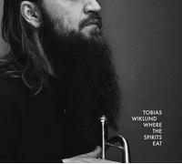 Tobias Wiklund Where the Spirits Eat (Vinyl) 12" Album